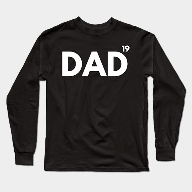 Dad Of Nineteen Long Sleeve T-Shirt by BloodLine